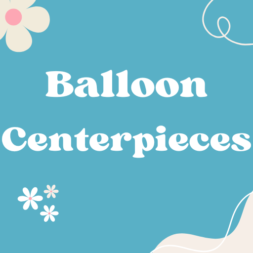Balloon Centerpieces